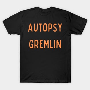 Autopsy Gremlin - NCIS - Medical Examiner T-Shirt